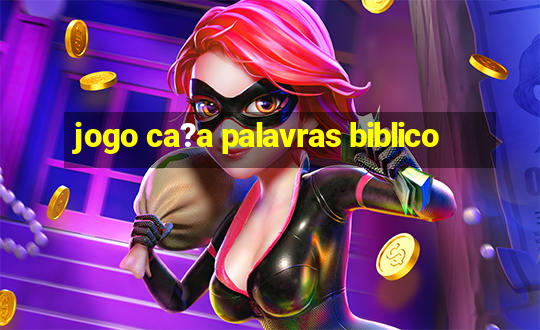 jogo ca?a palavras biblico