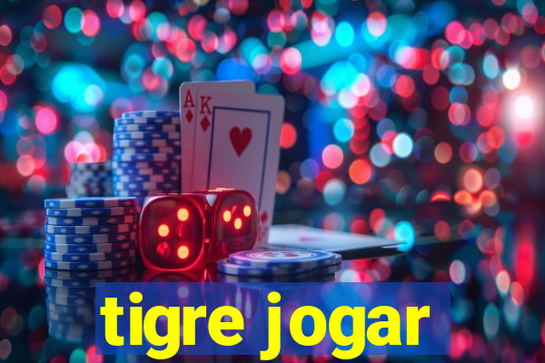 tigre jogar