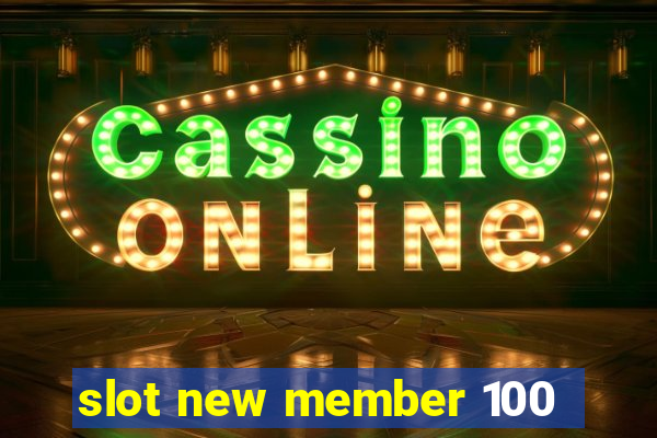 slot new member 100