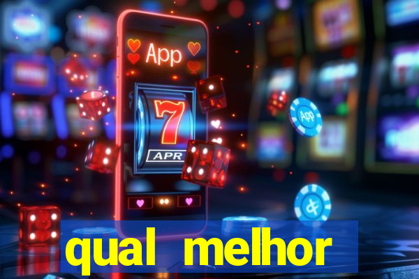 qual melhor plataforma fortune tiger