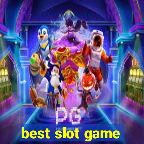 best slot game