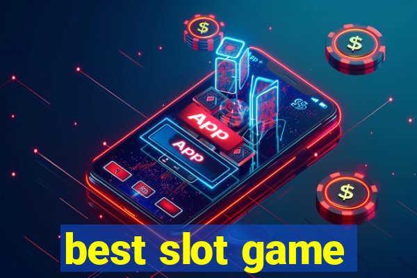 best slot game