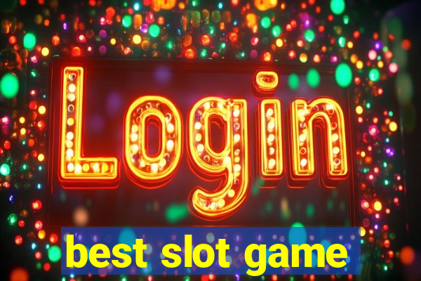 best slot game