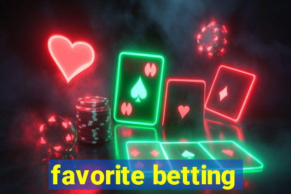 favorite betting