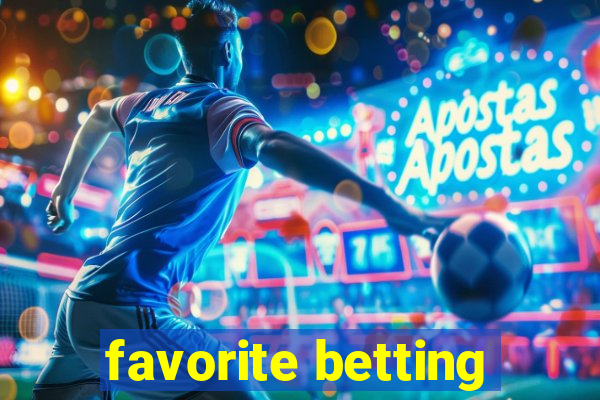 favorite betting