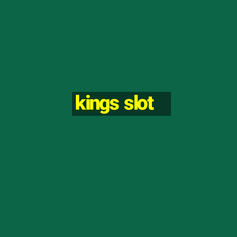 kings slot