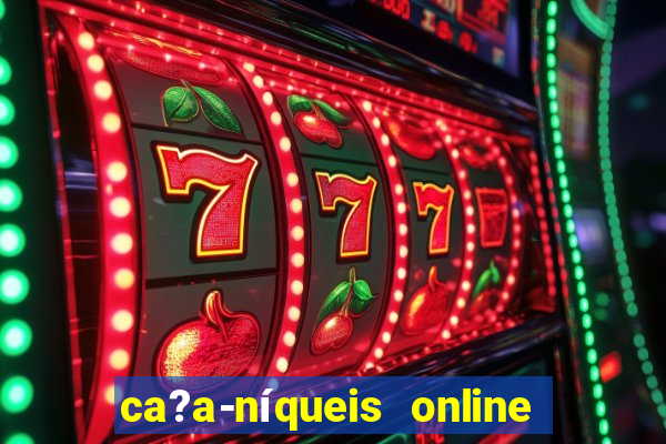 ca?a-níqueis online fortune tiger