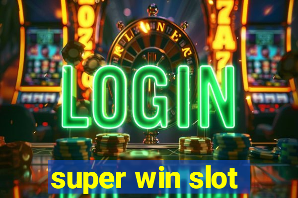 super win slot