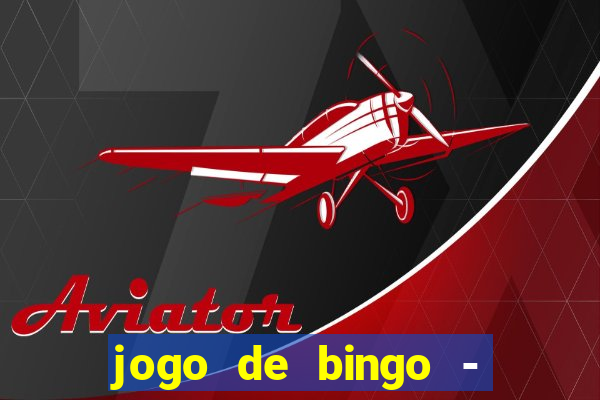 jogo de bingo - bingo ao vivo