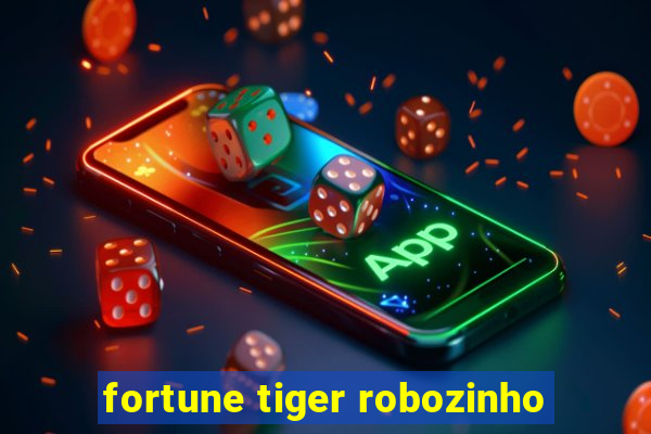 fortune tiger robozinho