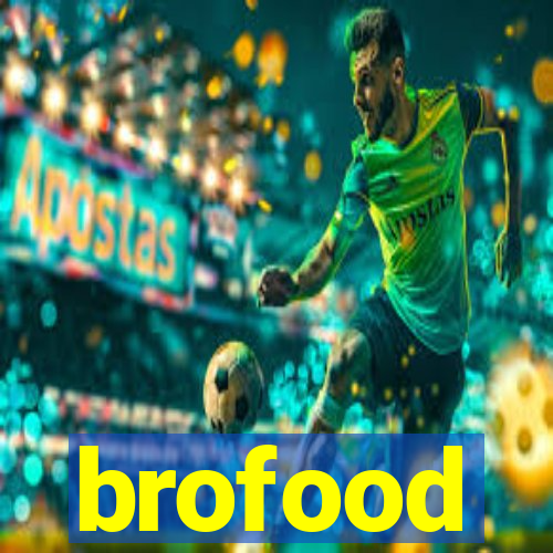 brofood