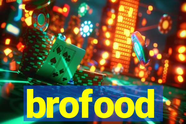 brofood