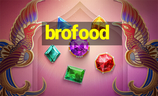 brofood