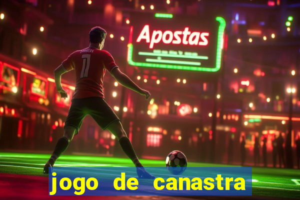 jogo de canastra valendo dinheiro