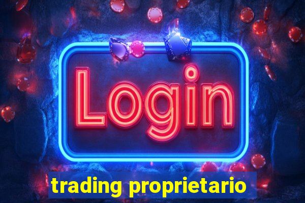 trading proprietario