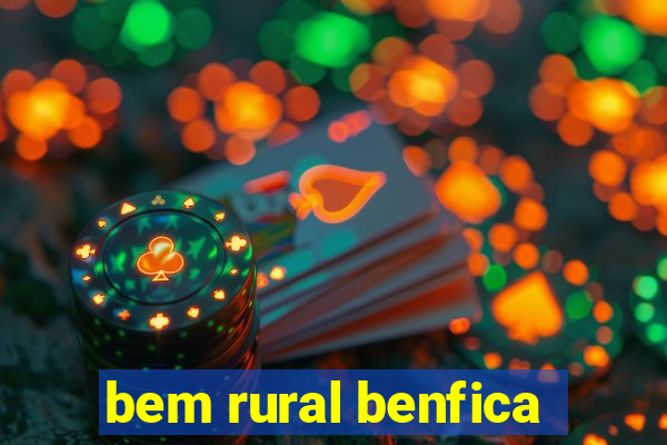 bem rural benfica