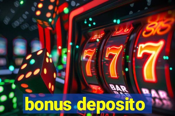 bonus deposito