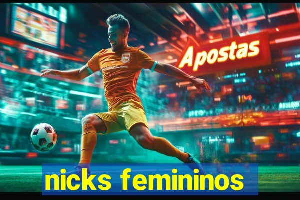 nicks femininos