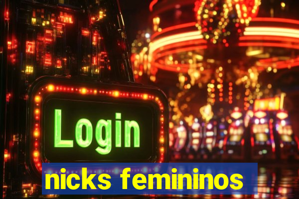 nicks femininos