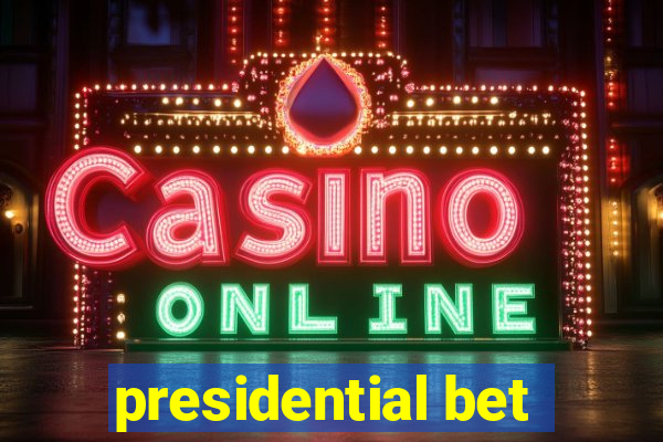 presidential bet