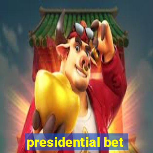 presidential bet