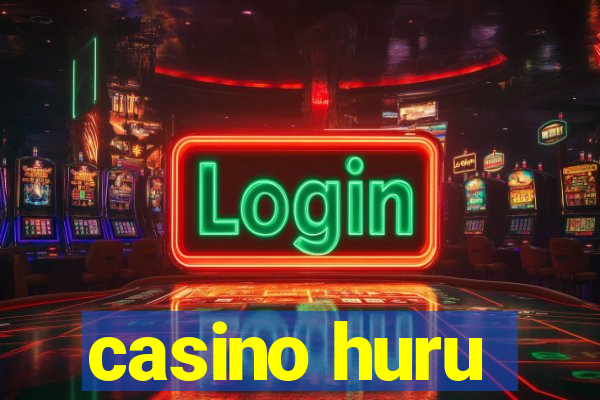 casino huru