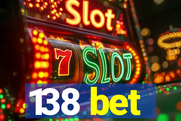 138 bet