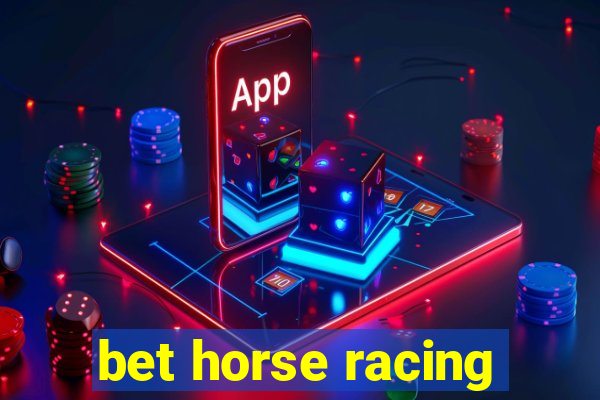 bet horse racing