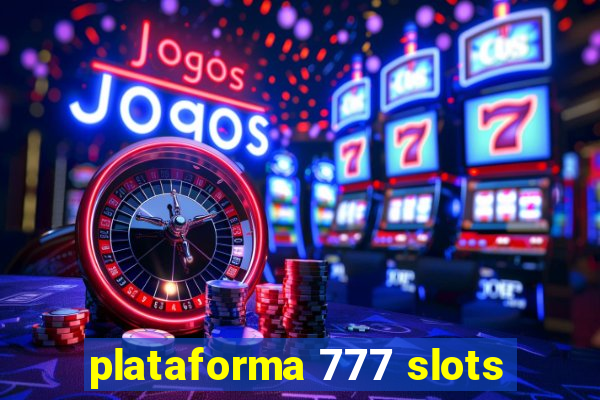 plataforma 777 slots