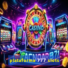 plataforma 777 slots