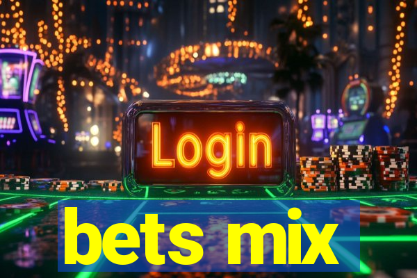 bets mix