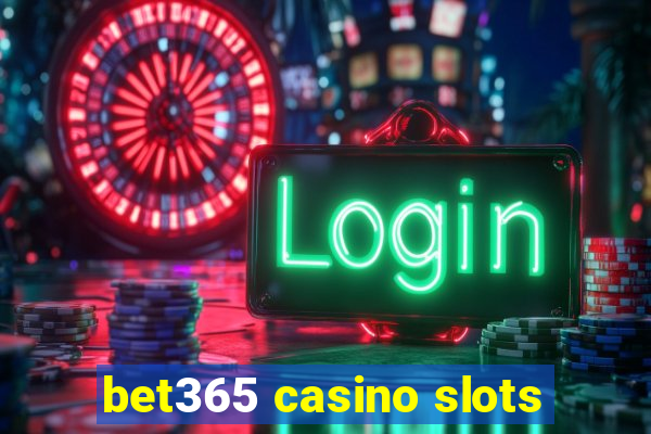 bet365 casino slots