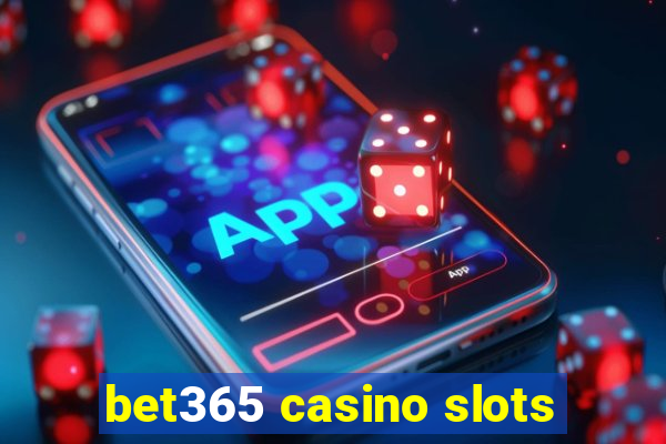 bet365 casino slots