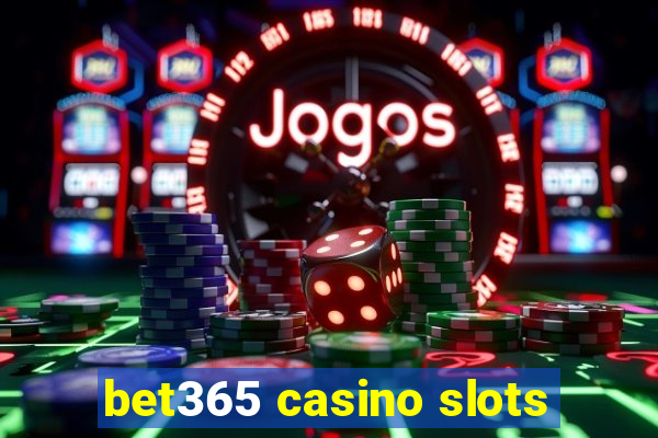 bet365 casino slots