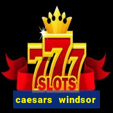 caesars windsor hotel & casino