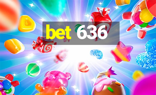 bet 636