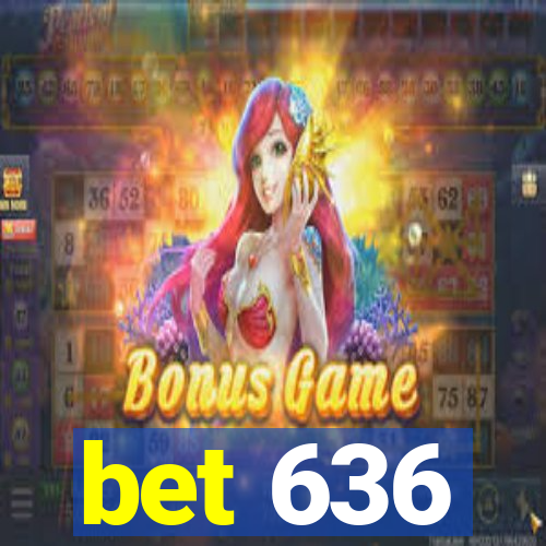 bet 636