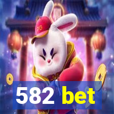 582 bet