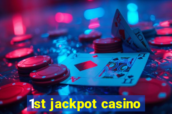 1st jackpot casino