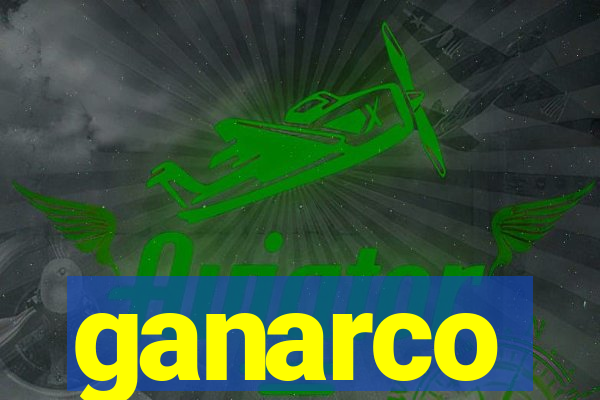 ganarco