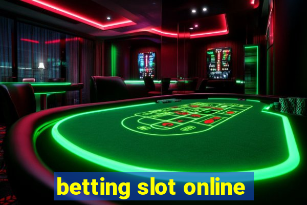 betting slot online