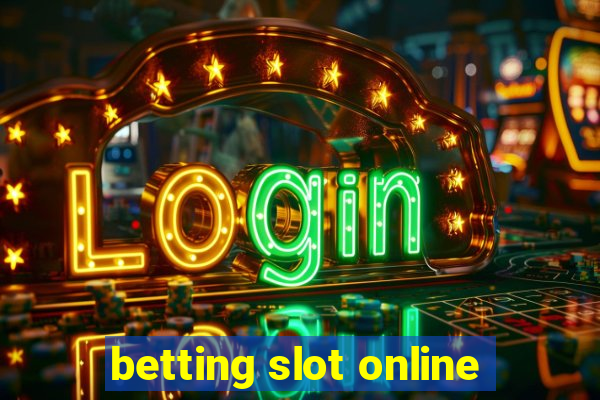 betting slot online