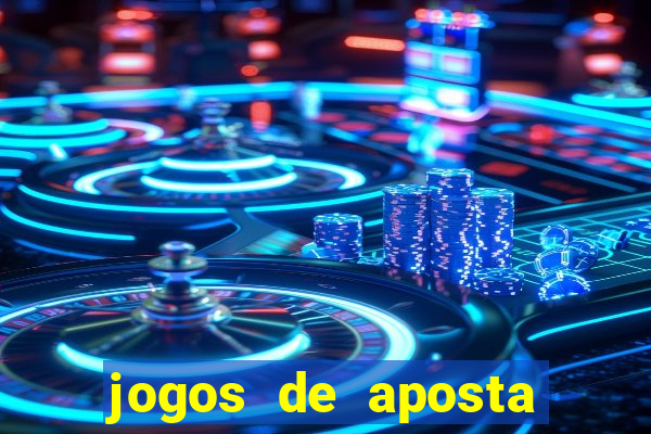 jogos de aposta que d?o dinheiro de verdade