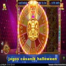 jogos casanik halloween