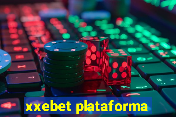 xxebet plataforma