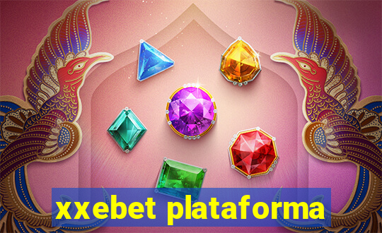 xxebet plataforma