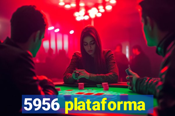 5956 plataforma