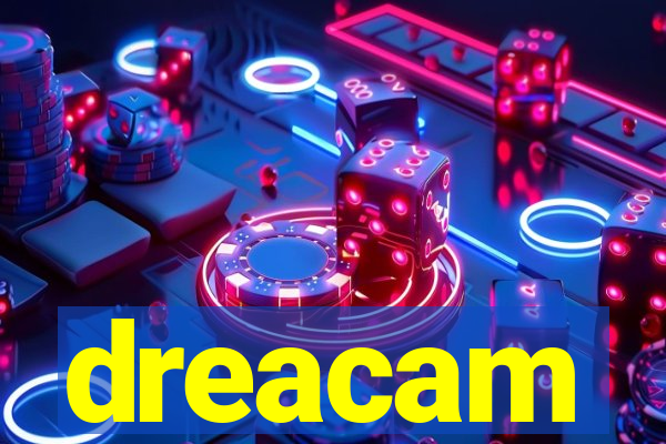 dreacam