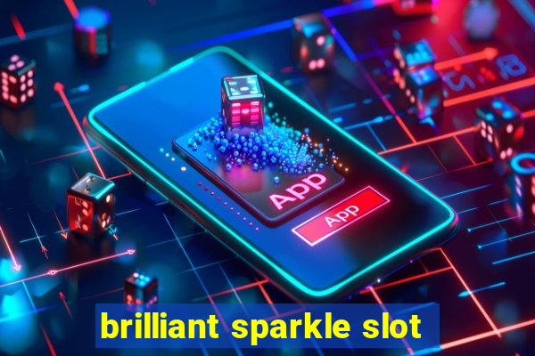 brilliant sparkle slot