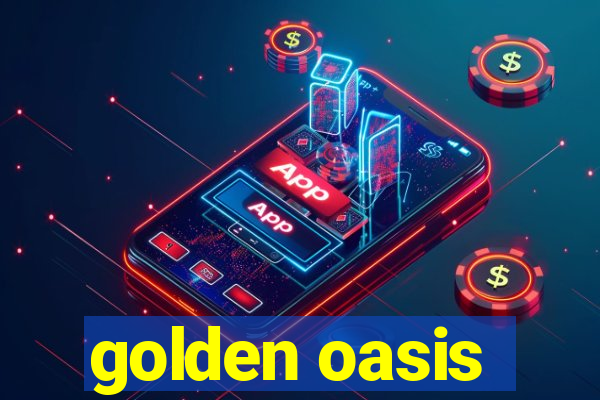 golden oasis